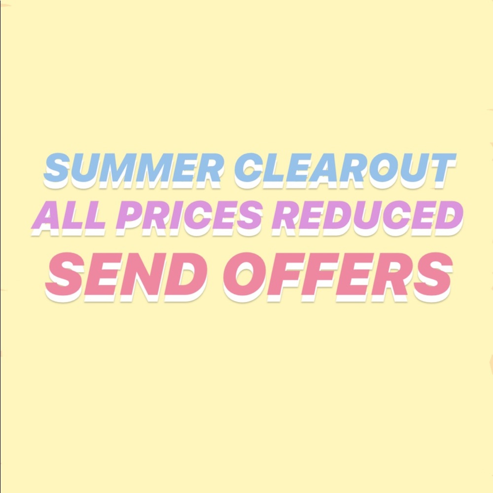 SUMMER CLEAR OUT